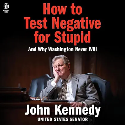 How to Test Negative for Stupid: And Why Washington Never Will cover